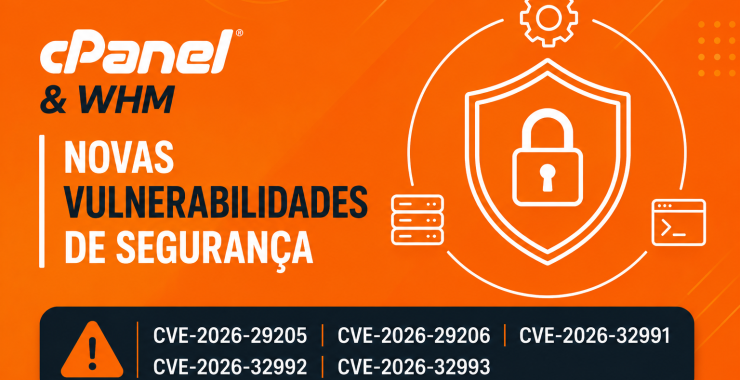 Vulnerabilidades no cPanel: CVE-2026-29205 / CVE-2026-29206 / CVE-2026-32991 / CVE-2026-32992 / CVE-2026-32993